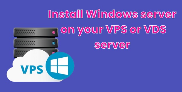 Install Windows server on your VPS or VDS server