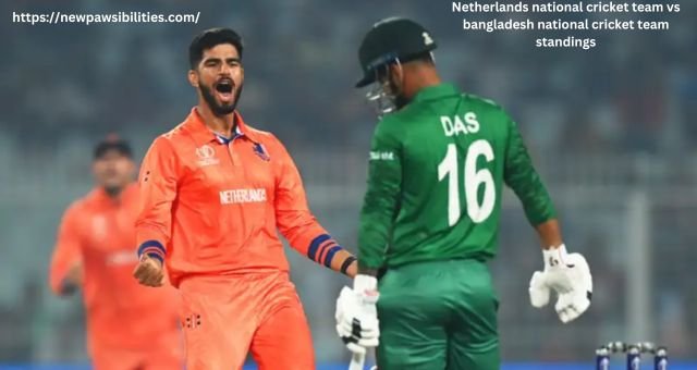 Netherlands National Cricket Team vs Bangladesh National Cricket Team Standings