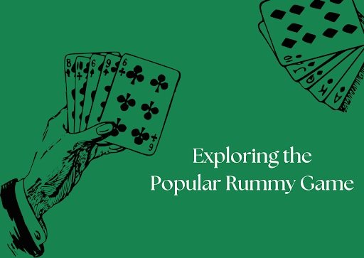 Why Is Rummy So Popular: Exploring the Fun Behind the Game?