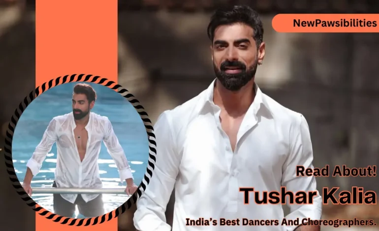 Tushar Kalia Age, Wife, Height, Career, And More