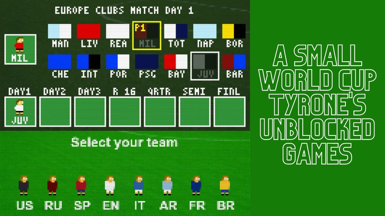 A Small World Cup Tyrone’s Unblocked Games: Taking the Field Virtually