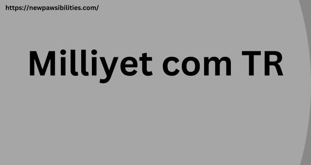 Milliyet com TR: Online News Platform