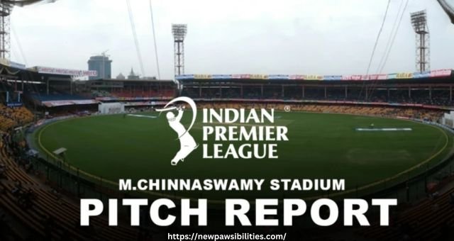 Chinnaswamy Stadium Pitch Report