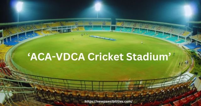 ACA-VDCA Cricket Stadium – All You Need To Know