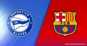 Deportivo Alavés vs FC Barcelona Lineups